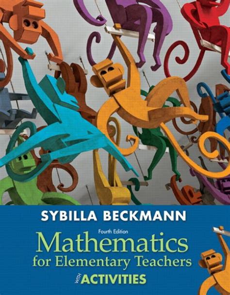 SYBILLA BECKMANN MATHEMATICS FOR ELEMENTARY TEACHERS ANSWERS Ebook Reader