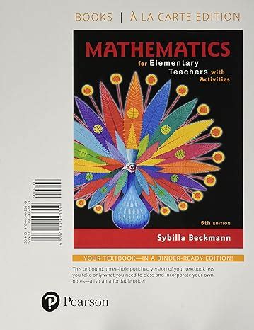 SYBILLA BECKMANN MATHEMATICS FOR ELEMENTARY TEACHERS ANSWERS Ebook Reader