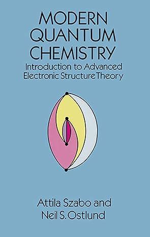 SZABO OSTLUND MODERN QUANTUM CHEMISTRY SOLUTIONS Ebook PDF