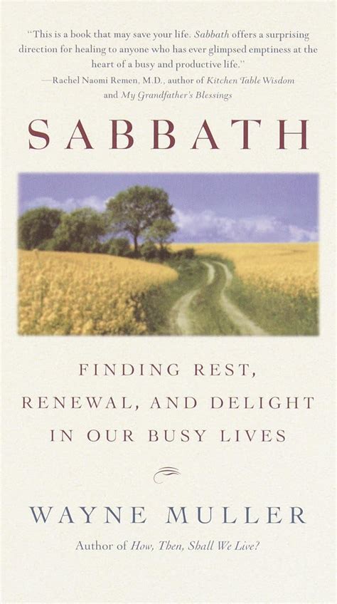 Sabbath Finding Rest Renewal and Delight in Our Busy Lives Kindle Editon