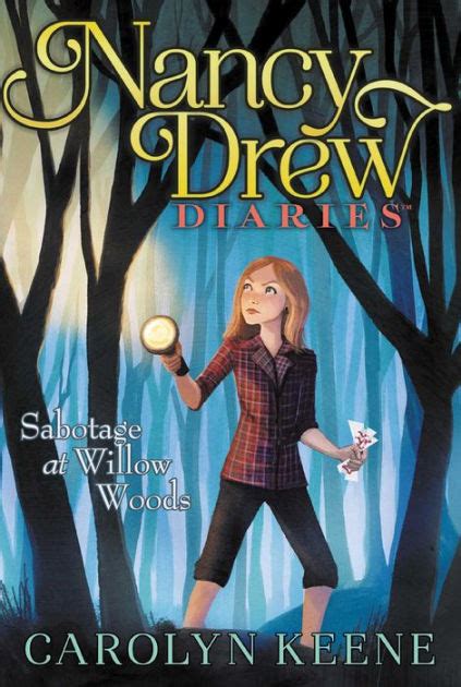 Sabotage at Willow Woods Nancy Drew Diaries Book 5