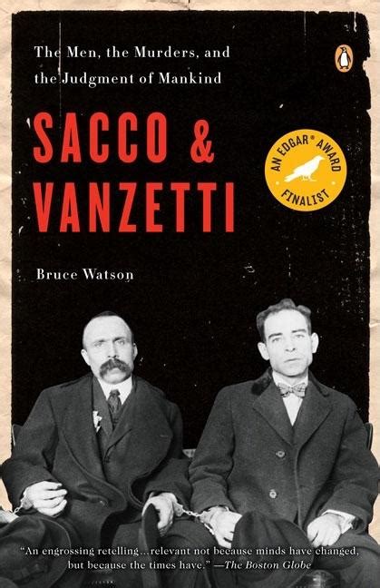 Sacco and Vanzetti The Men the Murders and the Judgment of Mankind PDF