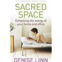 Sacred Space Enhancing the Energy of Your Home and Office Doc