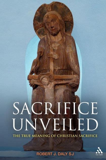 Sacrifice Unveiled: The True Meaning of Christian Sacrifice Epub