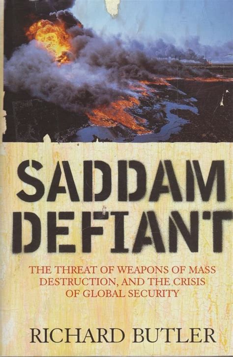 Saddam Defiant The Threat Of Weapons Of Mass Destruction And The Crisis Of Global Security Reader