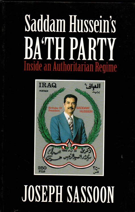 Saddam Hussein's Bath Party Inside an Authoritarian Regime Reader