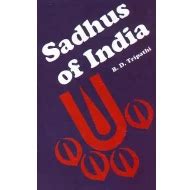 Sadhus of India The Sociological View Revised and Enlarged Edition Kindle Editon