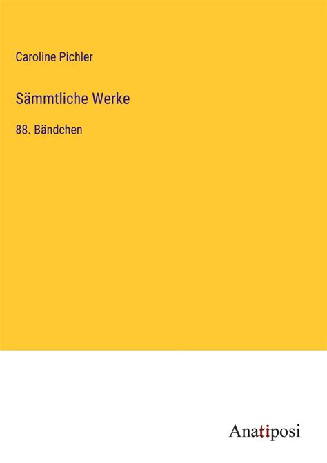 Saemmtliche Werke von Caroline Pichler Reader