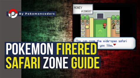 Safari Zone FireRed: The Ultimate Guide to Catching and Raising Pokémon