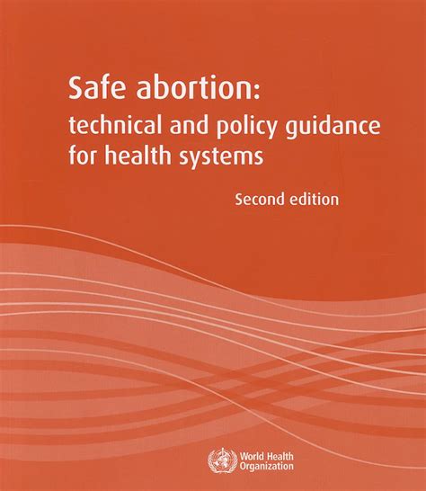 Safe Abortion Technical and Policy Guidance for Health Systems Reader