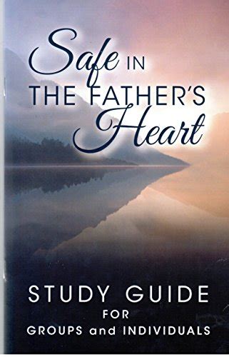 Safe In The Father s Heart Study Guide PDF