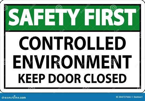 Safe and Controlled Environment: