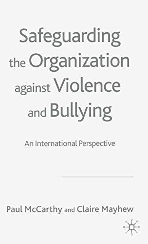 Safeguarding the Organization against Violence and Bullying An International Perspective Kindle Editon