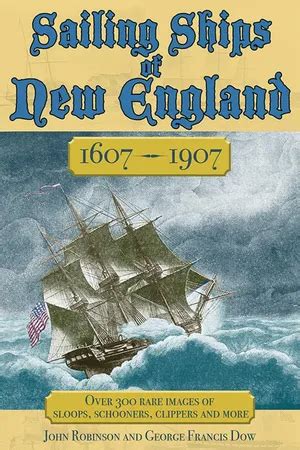 Sailing Ships of New England 1606-1907 Kindle Editon