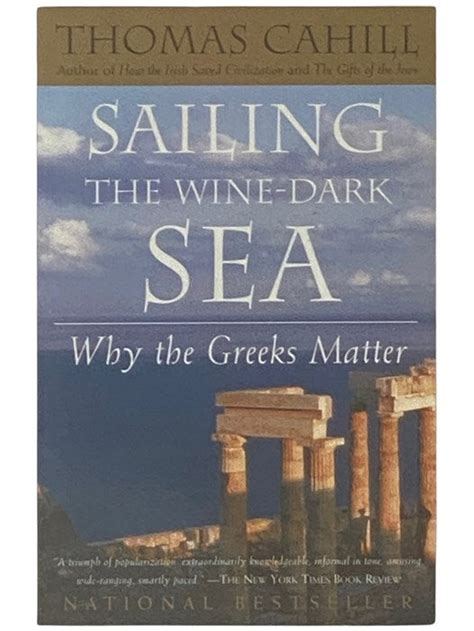 Sailing the Wine-Dark Sea: Why the Greeks Matter Reader