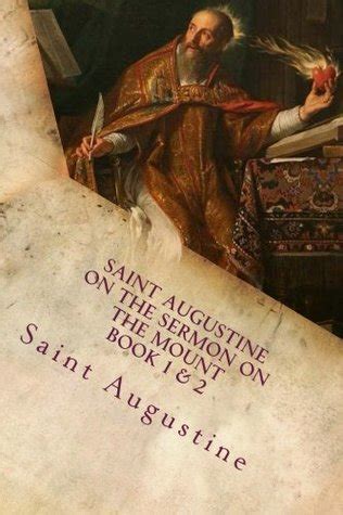 Saint Augustine On the Sermon on the Mount Book 1 and 2 Saint Augustine Collection Reader