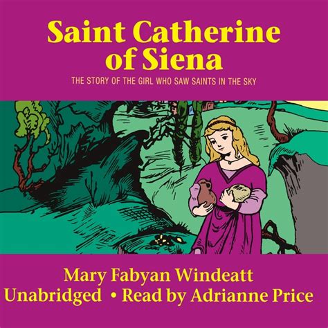 Saint Catherine of Siena The Story of the Girl Who Saw Saints in the Sky Reader
