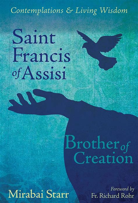 Saint Francis of Assisi Brother of Creation Devotions Prayers and Living Wisdom Ser Reader