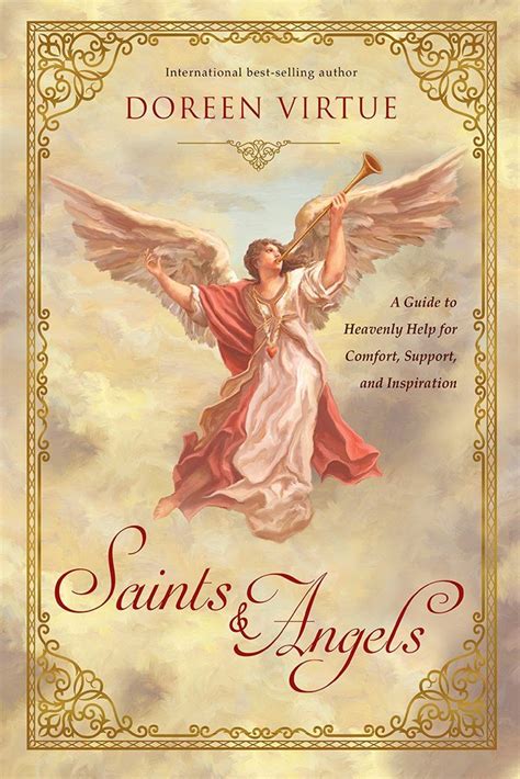 Saints and Angels A Guide to Heavenly Help for Comfort Support and Inspiration Kindle Editon