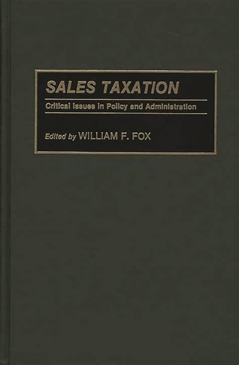 Sales Taxation Critical Issues in Policy and Administration Kindle Editon