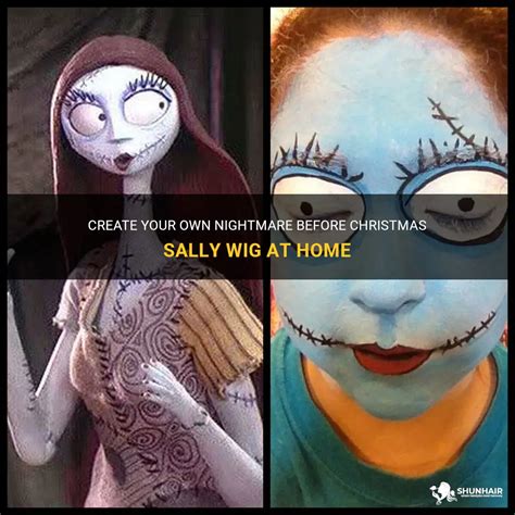 Sally Wig Nightmare Before Christmas: A Step-by-Step Guide to a Spooktacular Transformation