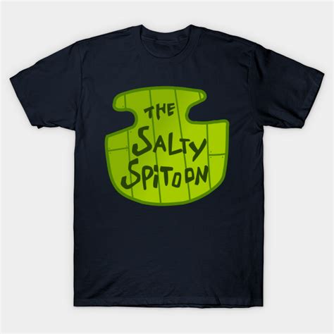 Salty Spitoon Shirt: Unlocking the World of No Slackers