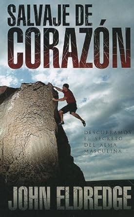 Salvaje de Corazon Wild at Heart Spanish and Spanish Edition Kindle Editon