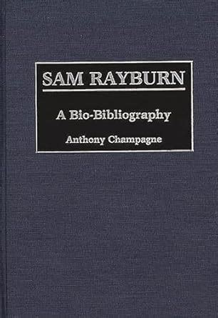 Sam Rayburn A Bio-Bibliography Reader