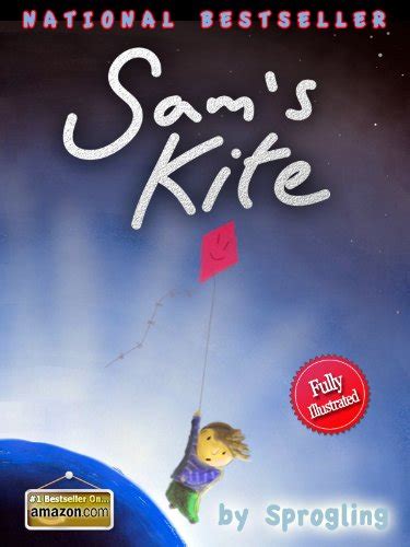 Sam s Kite Sprogling s Best Selling Illustrated Children s Books for Kindle Fire age 3-6