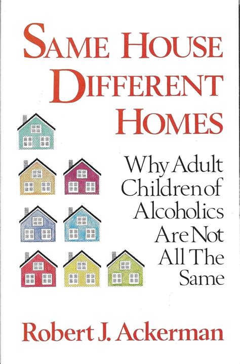 Same House Different Homes Why Adult Children of Alcoholics Are Not All the Same Kindle Editon