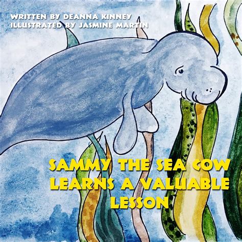 Sammy the Sea Cow Learns a Valuable Lesson Sammy Book 2