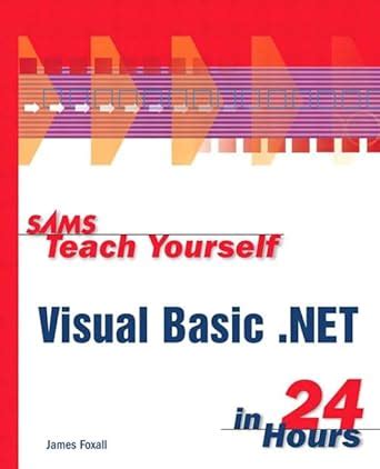 Sams Teach Yourself Visual Basic .NET in 24 Hours 1st Edition Doc