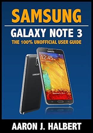 Samsung Galaxy Note 3 The 100 Unofficial User Guide PDF