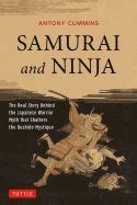 Samurai and Ninja The Real Story Behind the Japanese Warrior Myth that Shatters the Bushido Mystique PDF