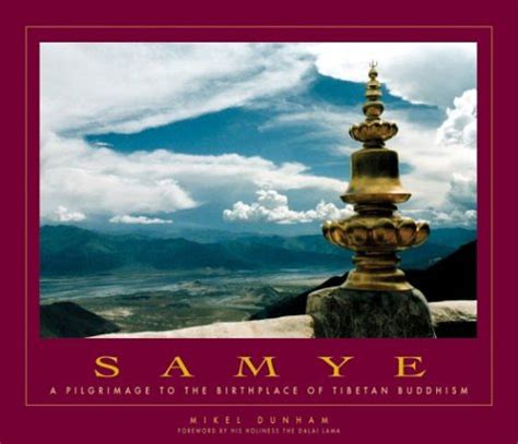 Samye A Pilgrimage to the Birthplace of Tibetan Buddhism Doc