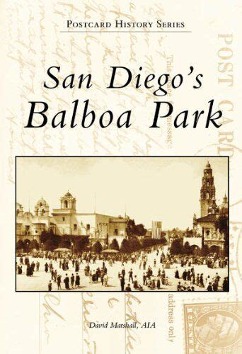 San Diego s Balboa Park CA Postcard History Series