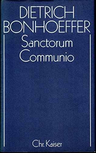 Sanctorum communio Eine dogmatische Untersuchung zur Soziologie der Kirche Dietrich Bonhoeffer Werke German Edition Epub