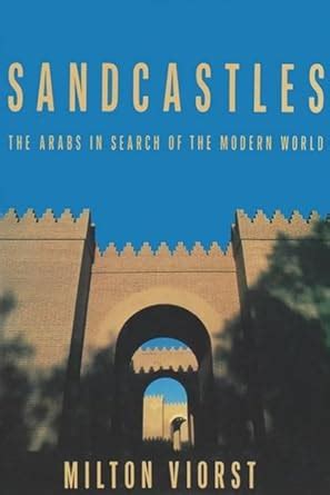 Sandcastles The Arabs in Search of the Modern World PDF