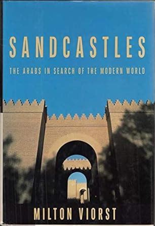 Sandcastles The Arabs in Search of the Modern World PDF