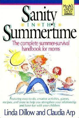 Sanity in the Summertime The Complete Summer-Survival Handbook for Moms Doc