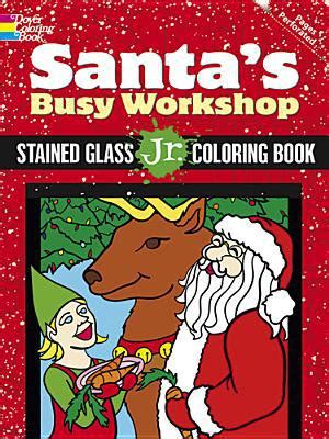 Santa's Busy Workshop Stained Glass Jr. Coloring Book PDF