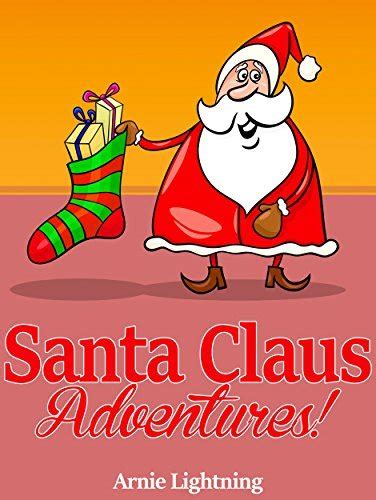Santa Claus Adventures Christmas Stories Christmas Jokes Games and More