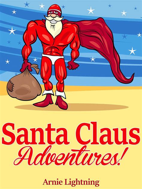 Santa Claus Adventures Christmas Stories Christmas Jokes and Fun Activities