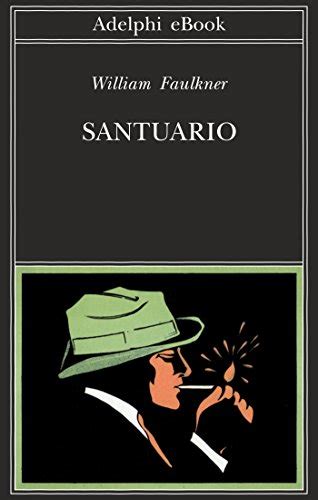 Santuario Opere di William Faulkner Italian Edition Kindle Editon