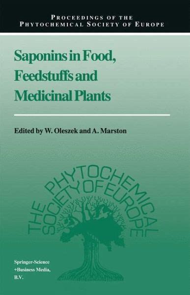 Saponins in Food, Feedstuffs and Medicinal Plants 1st Edition Reader