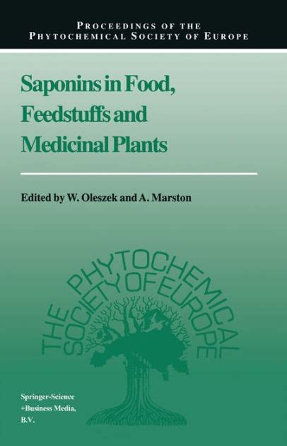 Saponins in Food, Feedstuffs and Medicinal Plants 1st Edition Reader