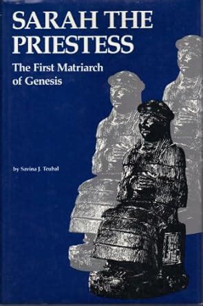 Sarah The Priestess: The First Matriarch Of Genesis PDF