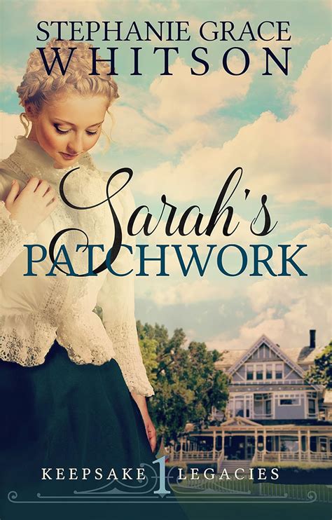 Sarah s Patchwork Keepsake Legacies Volume 1 Reader