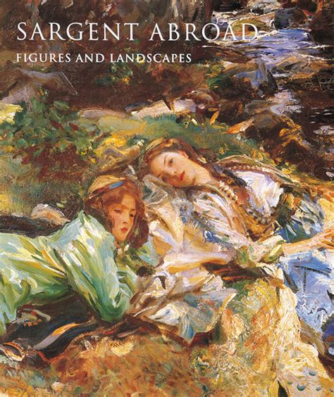 Sargent Abroad Figures And Landscapes Kindle Editon