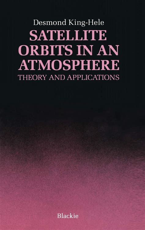 Satellite Orbits in an Atmosphere Theory and application 1st Edition Epub